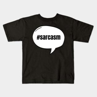 Hashtag SarcasmText-Based Speech Bubble Kids T-Shirt